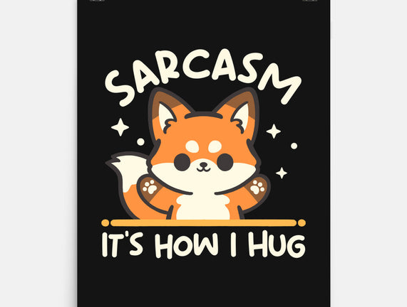 Sarcasm Hugs