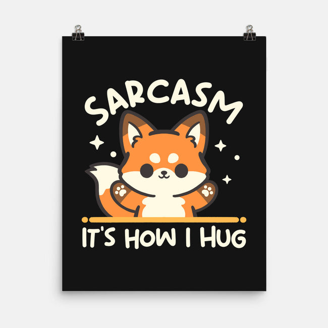Sarcasm Hugs-None-Matte-Poster-NemiMakeit