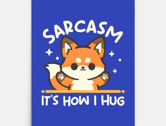 Sarcasm Hugs