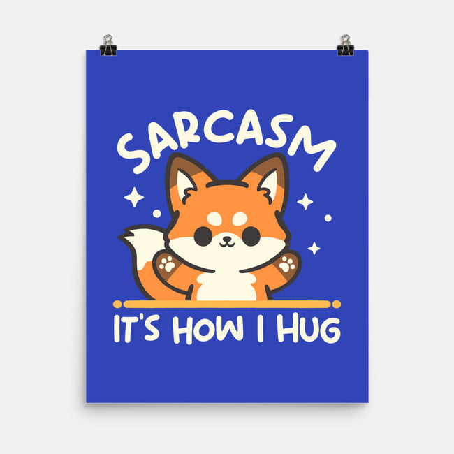 Sarcasm Hugs-None-Matte-Poster-NemiMakeit