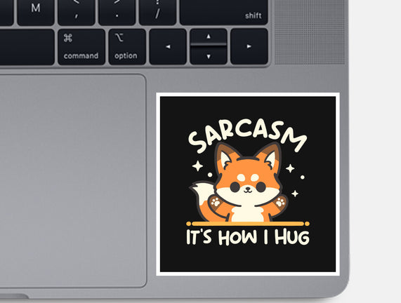Sarcasm Hugs