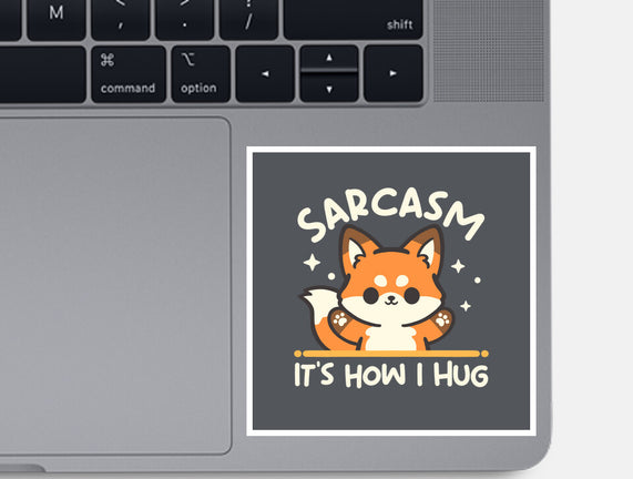 Sarcasm Hugs