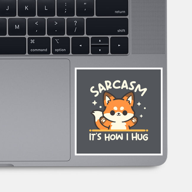 Sarcasm Hugs-None-Glossy-Sticker-NemiMakeit