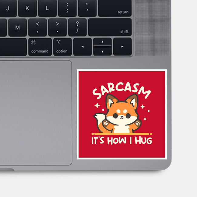 Sarcasm Hugs-None-Glossy-Sticker-NemiMakeit