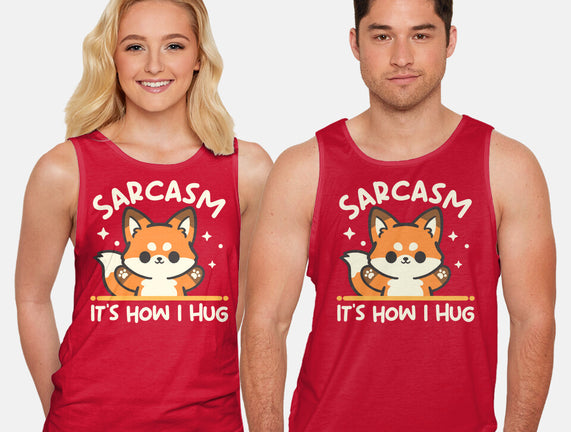 Sarcasm Hugs