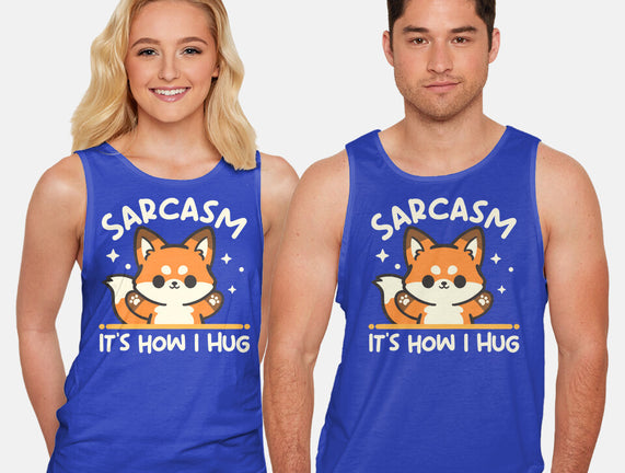 Sarcasm Hugs