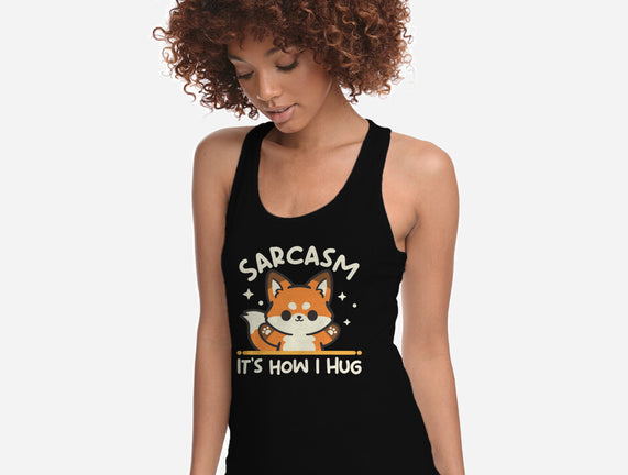 Sarcasm Hugs