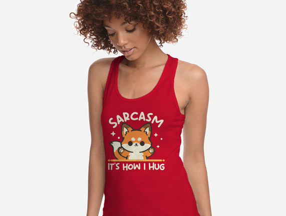 Sarcasm Hugs