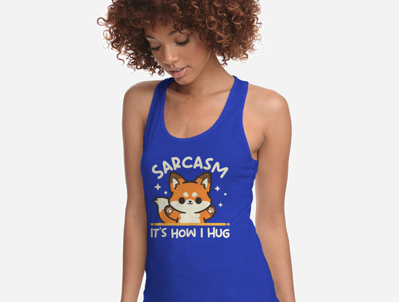 Sarcasm Hugs