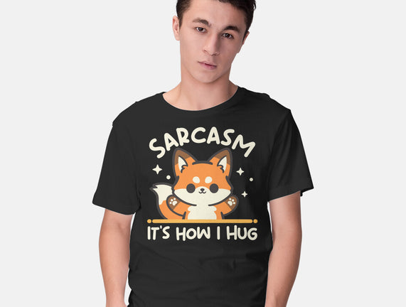 Sarcasm Hugs