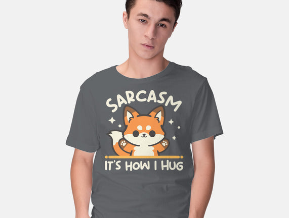 Sarcasm Hugs