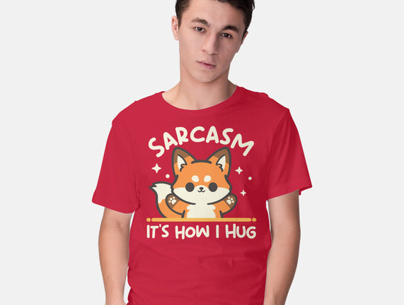 Sarcasm Hugs