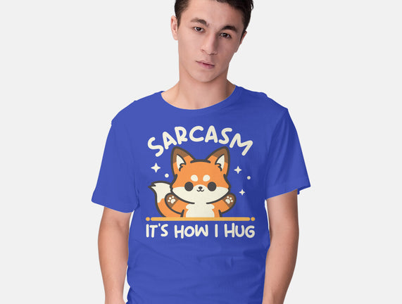 Sarcasm Hugs