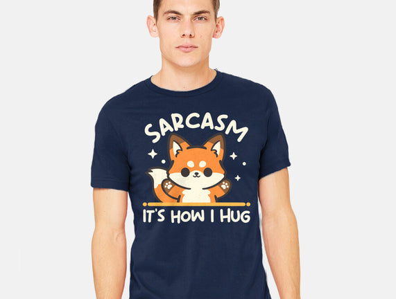 Sarcasm Hugs