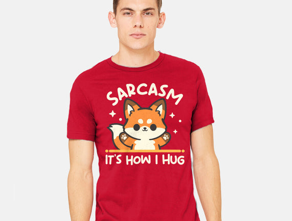 Sarcasm Hugs