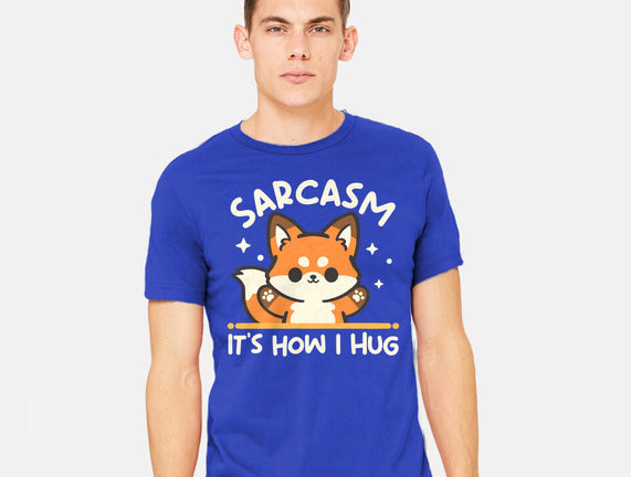 Sarcasm Hugs