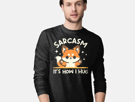 Sarcasm Hugs