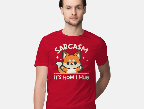 Sarcasm Hugs