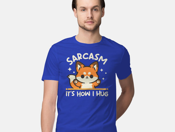 Sarcasm Hugs