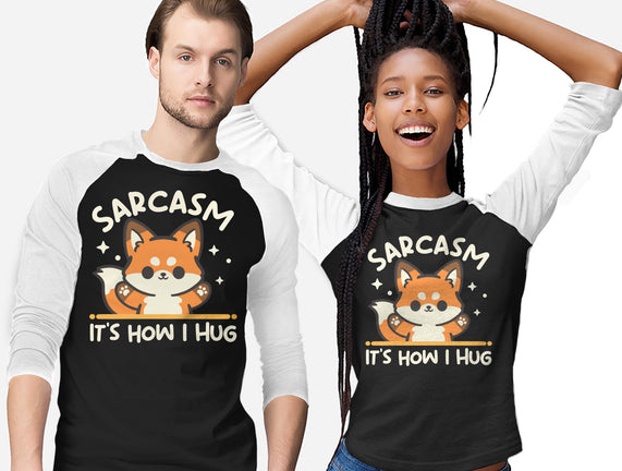 Sarcasm Hugs