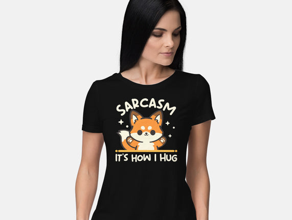 Sarcasm Hugs