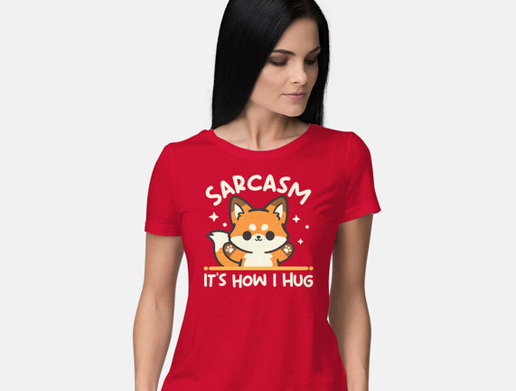 Sarcasm Hugs