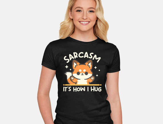 Sarcasm Hugs
