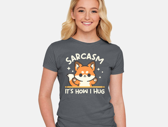 Sarcasm Hugs