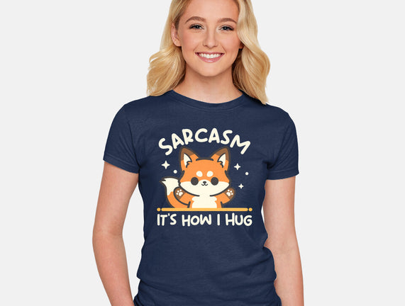 Sarcasm Hugs