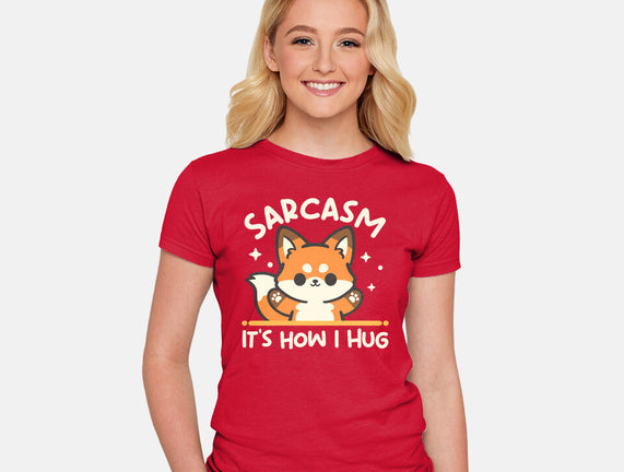 Sarcasm Hugs