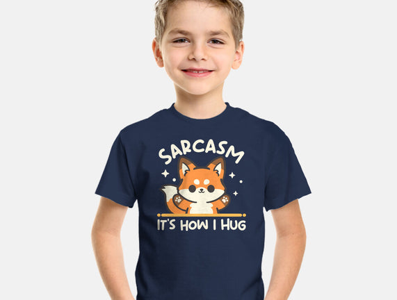 Sarcasm Hugs