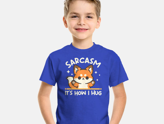Sarcasm Hugs