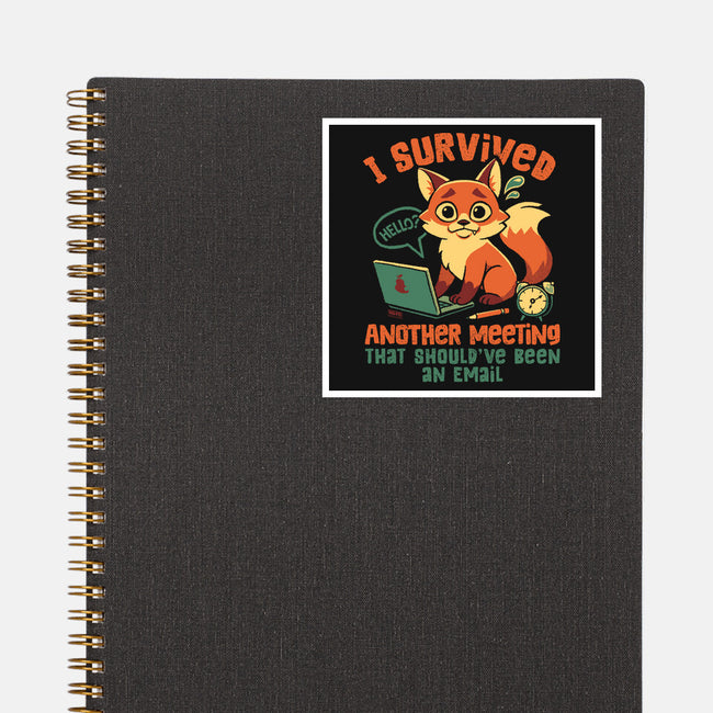 I Survived Another Meeting-None-Glossy-Sticker-worlddominationforcats