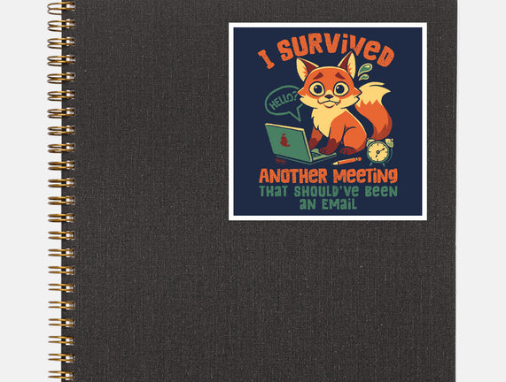 I Survived Another Meeting