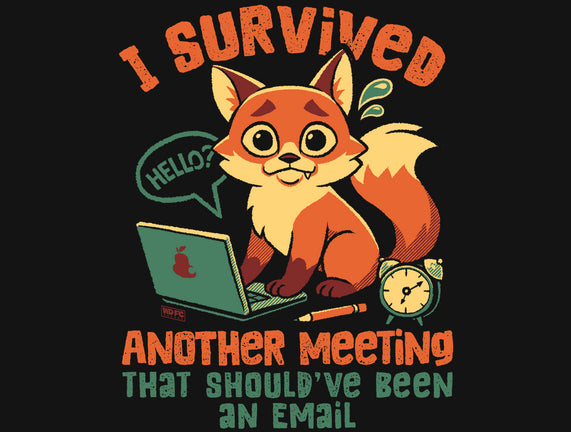 I Survived Another Meeting
