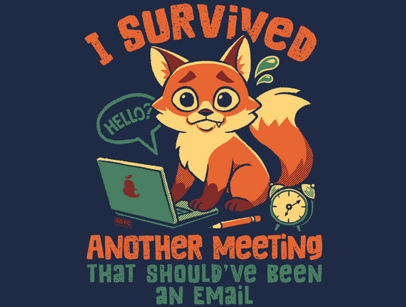 I Survived Another Meeting