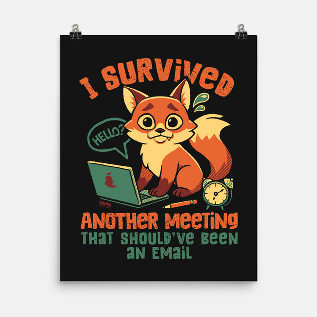 I Survived Another Meeting-None-Matte-Poster-worlddominationforcats