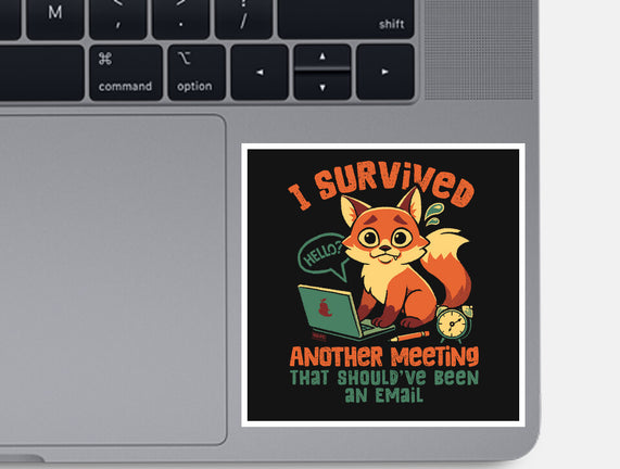 I Survived Another Meeting