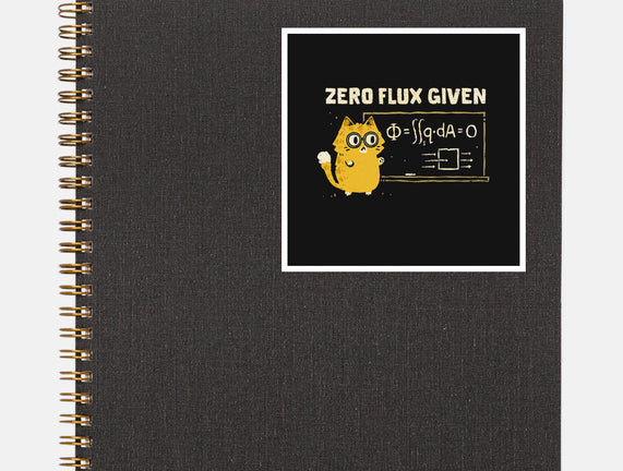 Zero Flux Given
