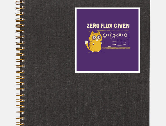 Zero Flux Given