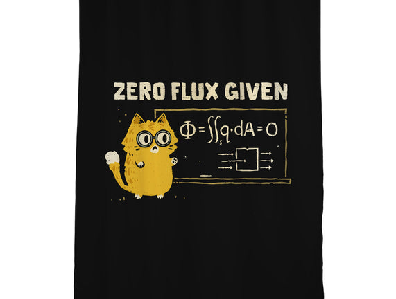 Zero Flux Given