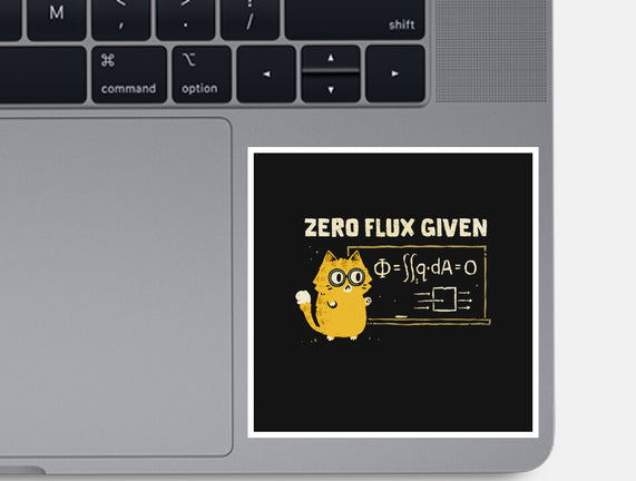 Zero Flux Given