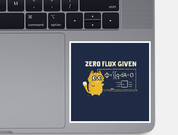 Zero Flux Given