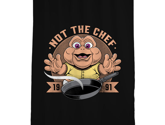 Not The Chef