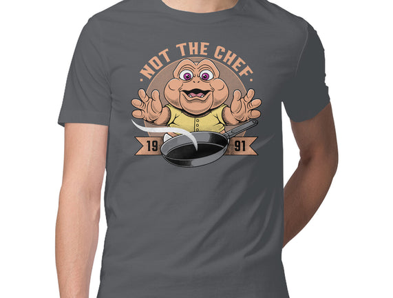 Not The Chef