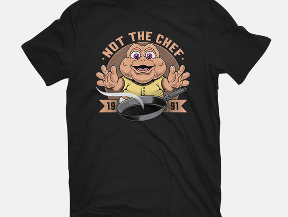 Not The Chef