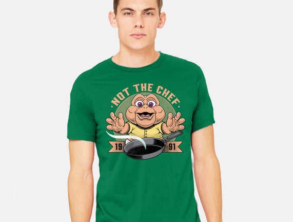 Not The Chef