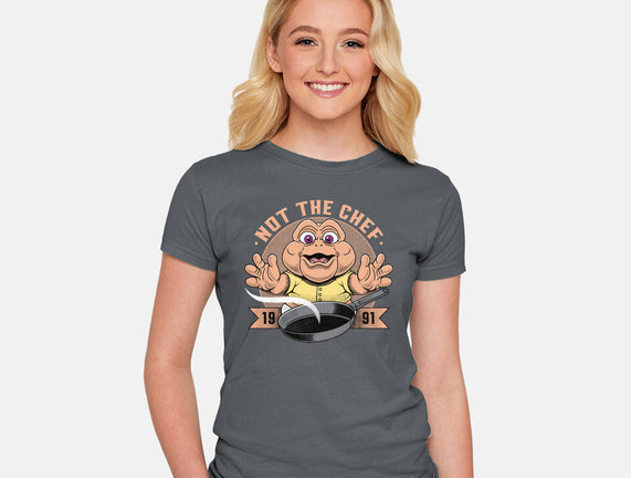 Not The Chef