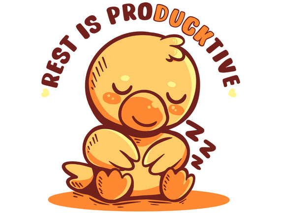 Rest Is ProDUCKtive
