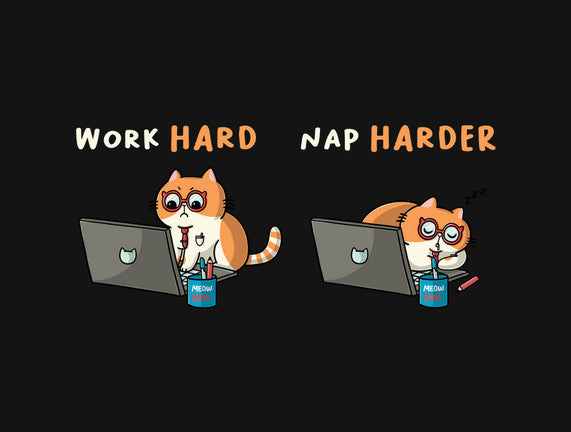 Work Hard Nap Harder